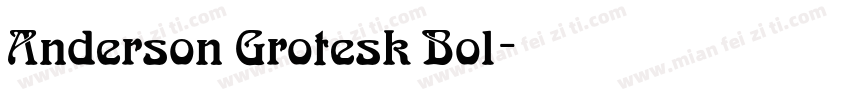 Anderson Grotesk Bol字体转换